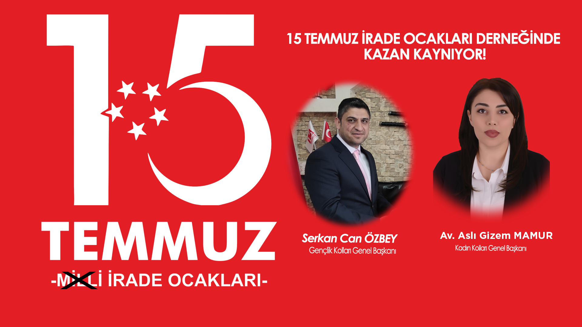 15 Temmuz İrade Ocakları Derneğinde Kazan Kaynıyor!